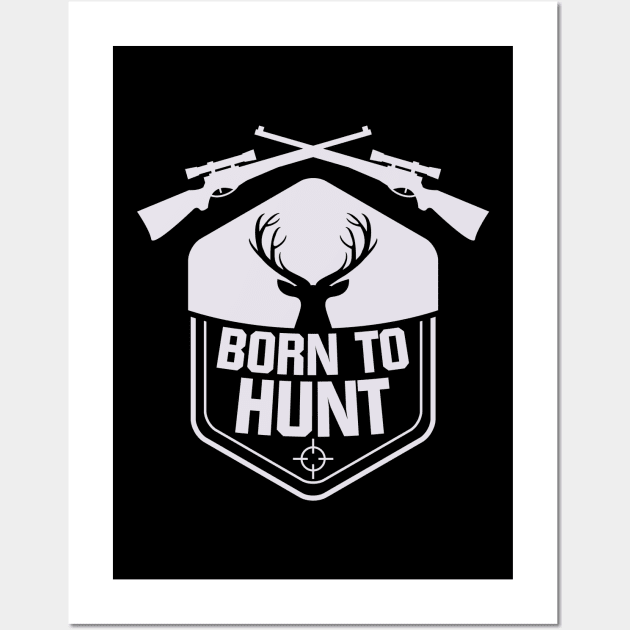 ✪ Born to hunt ✪ vintage hunter badge Wall Art by Naumovski